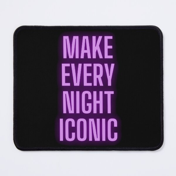 Item preview, Make every night iconic designed and sold by BlissThreads.