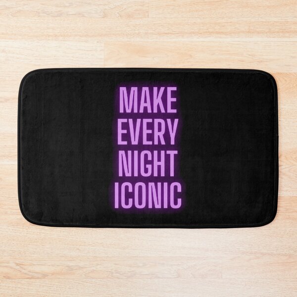 Item preview, Make every night iconic designed and sold by BlissThreads.