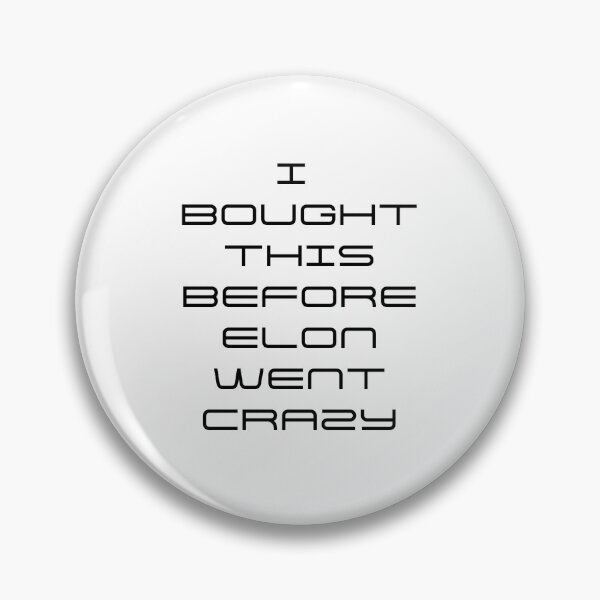 Item preview, BOUGHT THIS BEFORE ELON WENT CRAZY designed and sold by miamai.