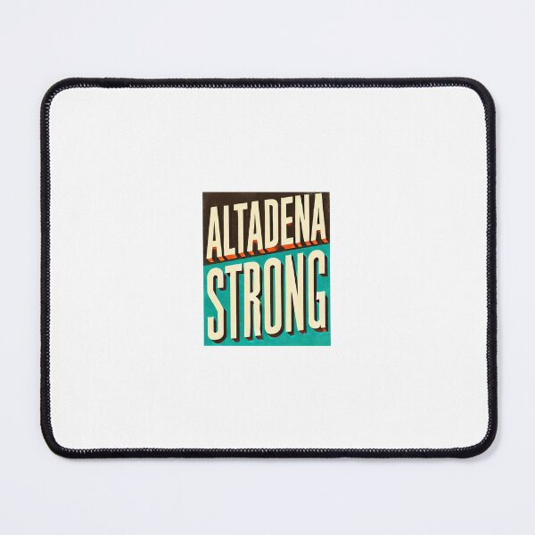 Item preview, Altadena Strong designed and sold by mminnick.