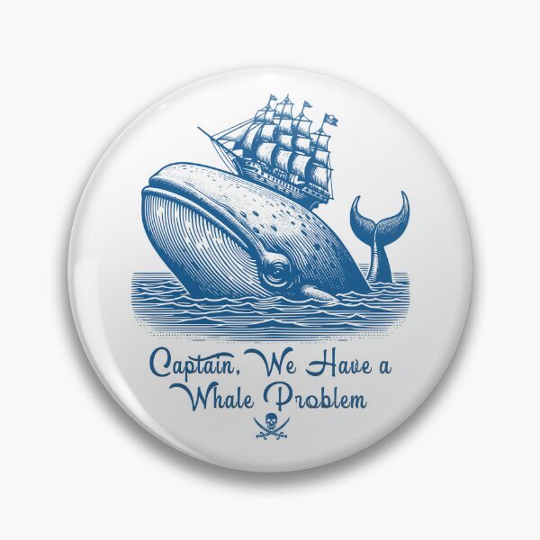 Item preview, CAPTAIN , WE HAVE A WHALE PROBLEM - WHALE AND THE PIRATES designed and sold by justyna-s28.