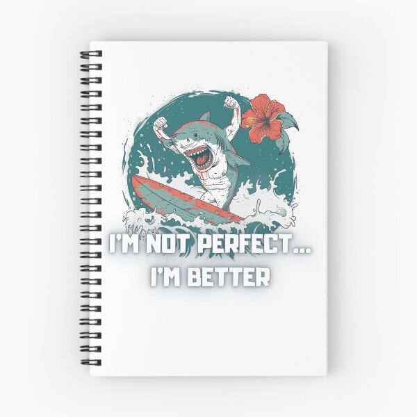 Item preview, I'm not perfect... I'm better, funny sharkastic gift for valentine's day  designed and sold by FelkMariShop.