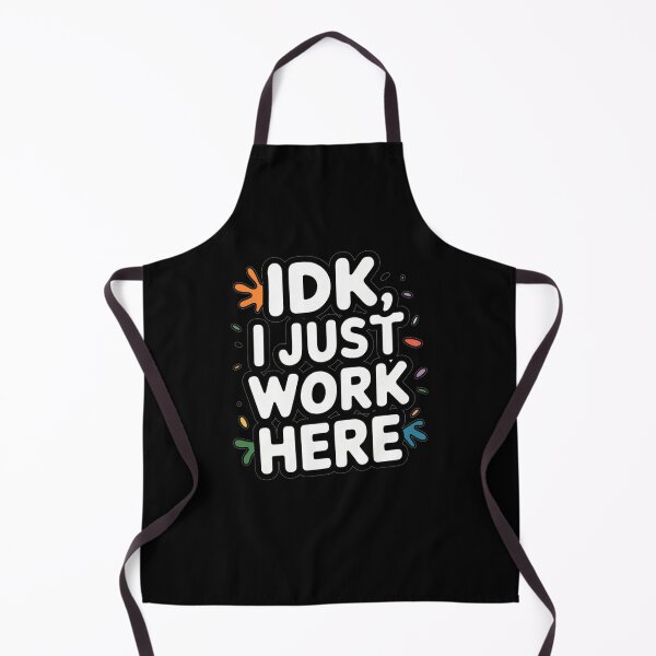 Item preview, Idk i just work here designed and sold by Mateusz Majcherek.