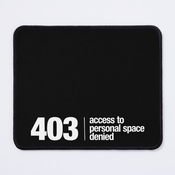 Item preview, 403 Access to Personal Space Denied designed and sold by QWER-Tees.