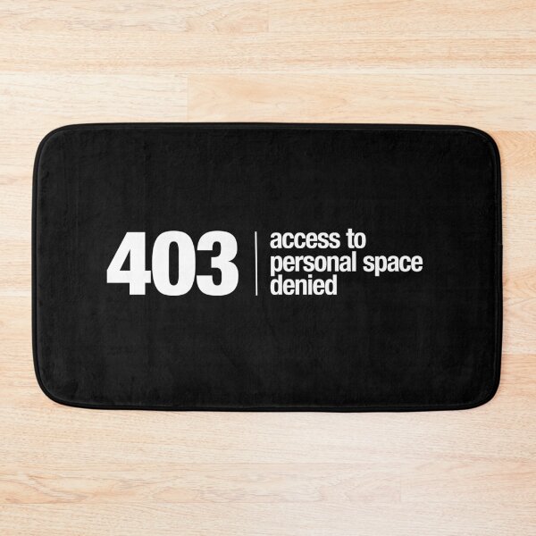 Item preview, 403 Access to Personal Space Denied designed and sold by QWER-Tees.