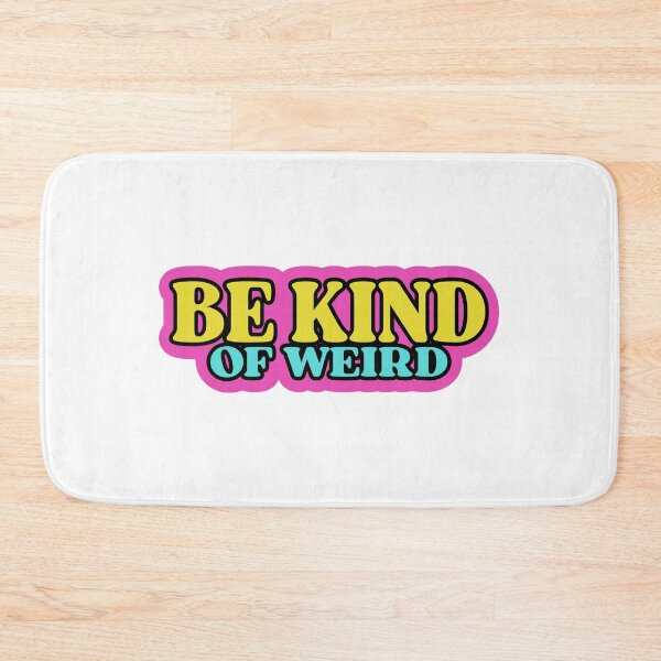 Item preview, Be Kind Of Weird designed and sold by designing01Ar3.