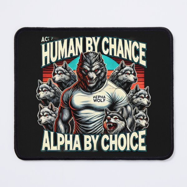 Item preview, Human by chance alpha by choice designed and sold by SaNNty.