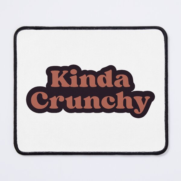 Item preview, Kinda Crunchy designed and sold by designing01Ar3.