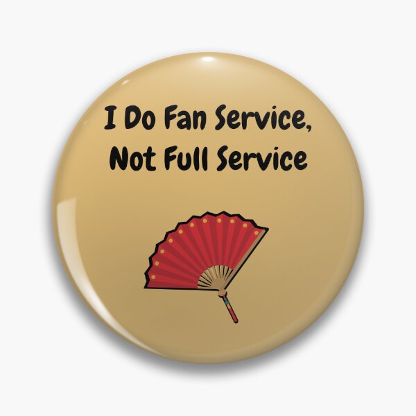 Item preview, I Do Fan Service, Not Full Service - Red - Dark designed and sold by Writerly Musings.