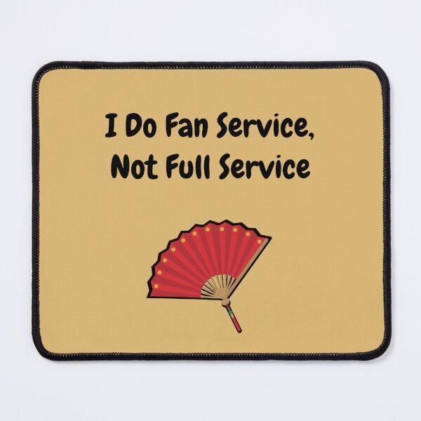 Item preview, I Do Fan Service, Not Full Service - Red - Dark designed and sold by Writerly Musings.
