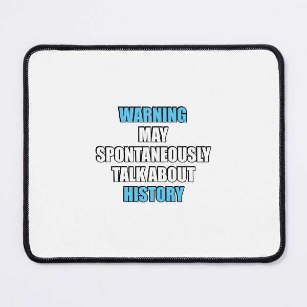 Item preview, May spontaneously talk about History designed and sold by Inspirationmotivation.