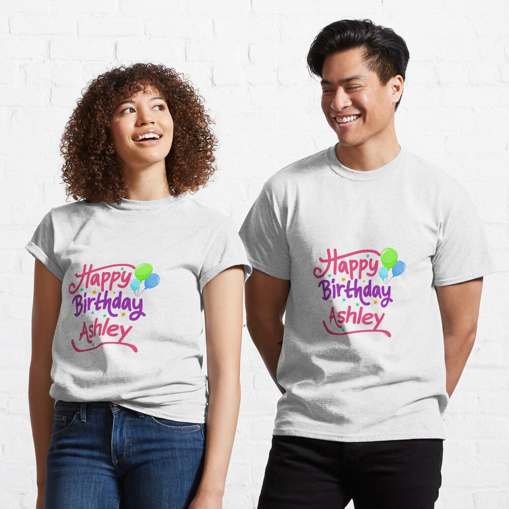 Happy Birthday Ashley Classic T-Shirt