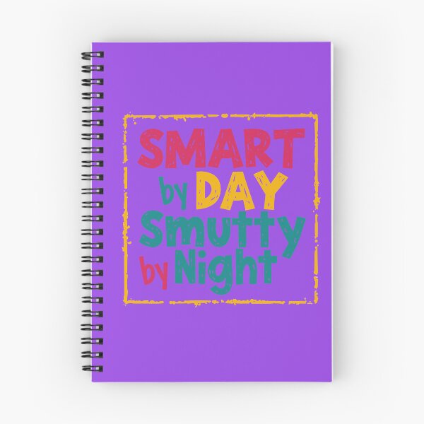 Item preview, Smart by day Smutty by night designed and sold by Minimum-Rage.
