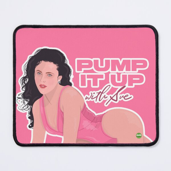 Item preview, Pump It Up With Sue designed and sold by TheGhoulSociety.