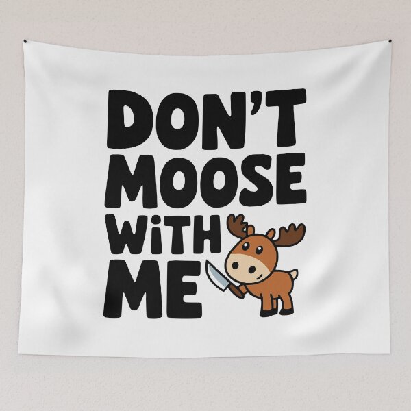 Item preview, Don't Moose With Me! Funny Moose Knife Pun designed and sold by PMCreative.