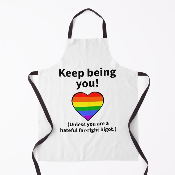 Item preview, Keep being you. (Unless you are a hateful far-right bigot.) designed and sold by Rachel the Artist .