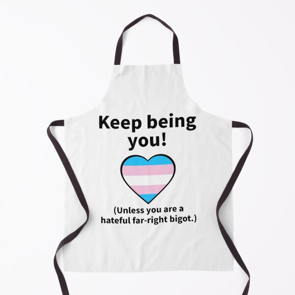 Item preview, Keep being you. (Unless you are a hateful far-right bigot.) designed and sold by Rachel the Artist .