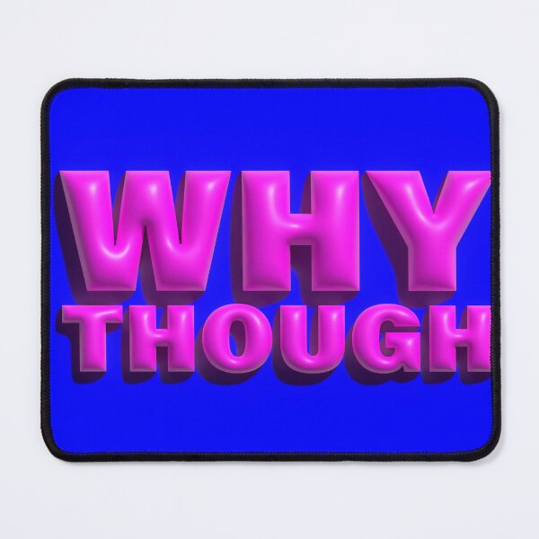 Item preview, why tho designed and sold by Haveyouseenmy.