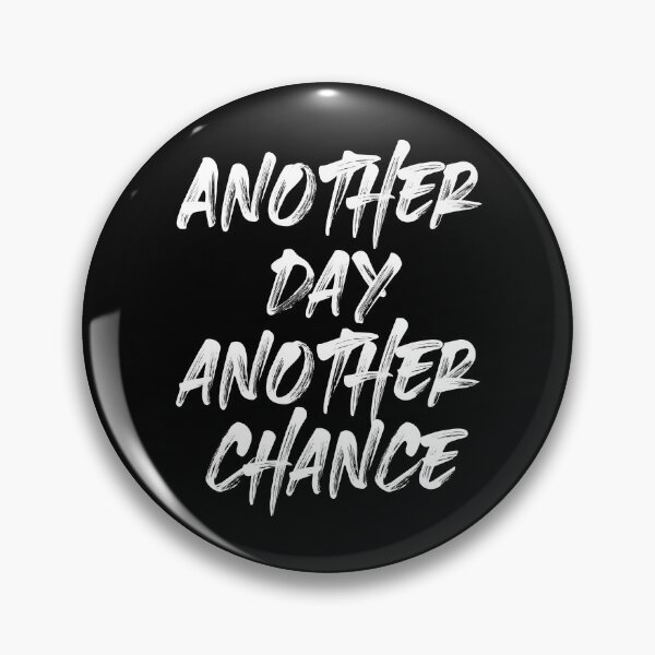Item preview, Another Day Another Chance designed and sold by Monochromaniaus.