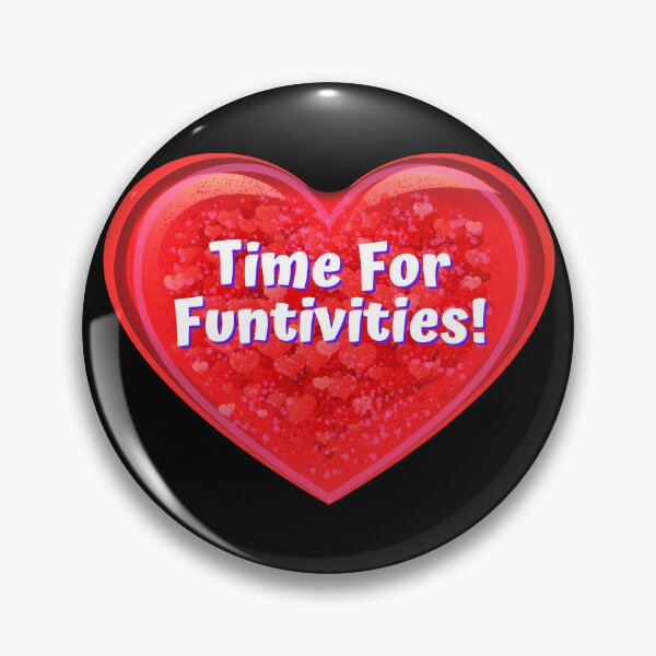 Item preview, HEART:  Time For Funtivities! - funny valentines signs designed and sold by DesignsFromTW-S.