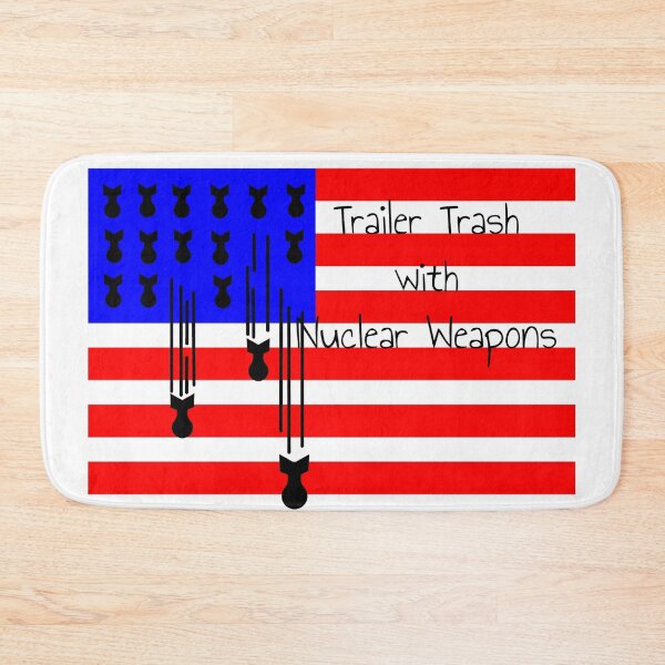 Item preview, Trailer Trash With Nuclear Weapons designed and sold by KATKattalestv.