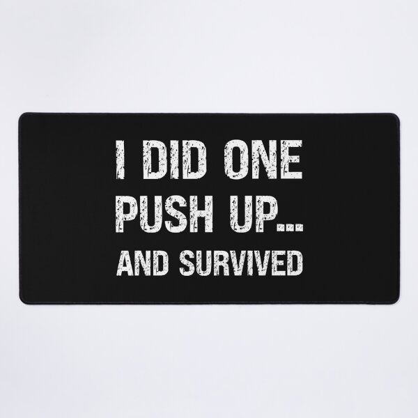 Item preview, I Did One Push Up And Survived  designed and sold by SharpThreadZ.