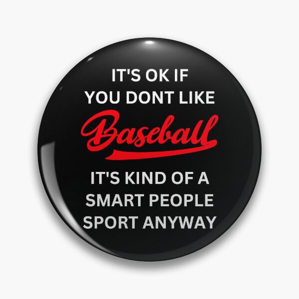 Item preview, It's Ok If You Don't Like Baseball Smart People Sport T-Shirt designed and sold by DucksOnAPond.