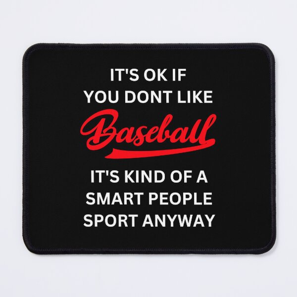 Item preview, It's Ok If You Don't Like Baseball Smart People Sport T-Shirt designed and sold by DucksOnAPond.