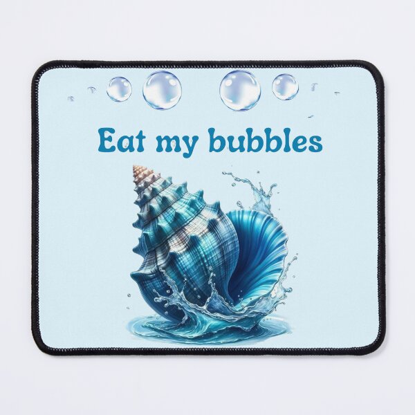 Item preview, Eat my bubbles designed and sold by Sisy04.