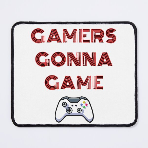 Item preview, Gamers Gonna Game designed and sold by JLClassics.