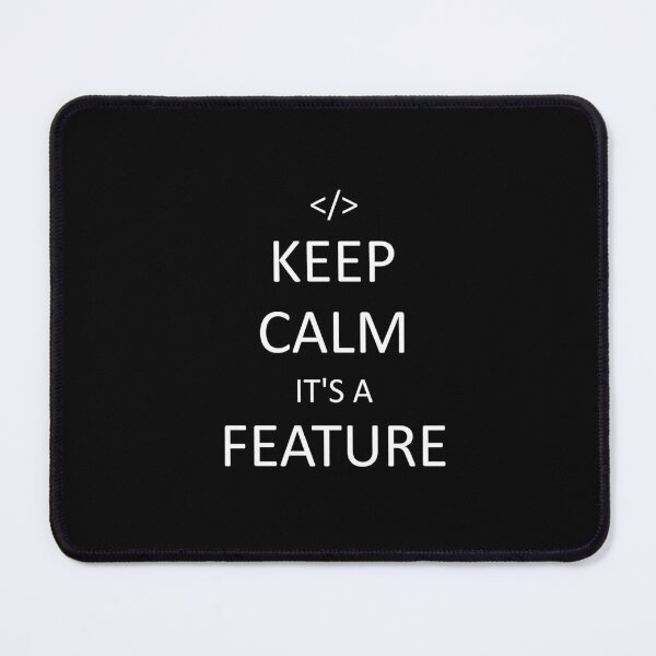 Item preview, Keep Calm It's A Feature | Code Dev designed and sold by ArnikDevDesigns.