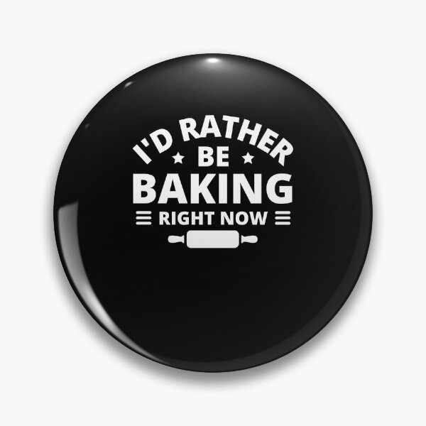 Item preview, I'd Rather be Baking Funny Baker Birthday Gift designed and sold by MouDantArts.