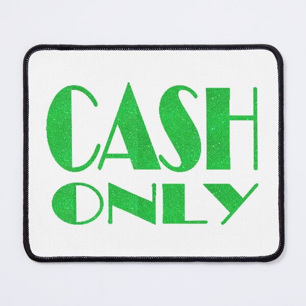Item preview, Cash Only designed and sold by PRETTYGIRLZTING.