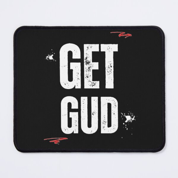 Item preview, Get Gud designed and sold by JLClassics.