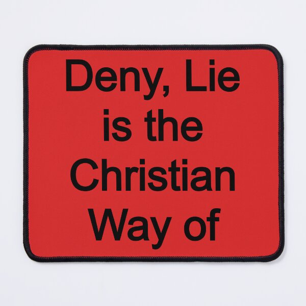 Item preview, Deflect, Deny, Lie is the Christian Way of Debating designed and sold by FerrariKing.