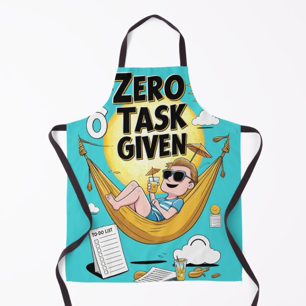 Item preview, Zero Task Given – Relaxation in Progress designed and sold by trendpotion.