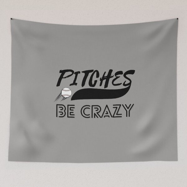 Item preview, Pitches Be Crazy Baseball Design designed and sold by DucksOnAPond.