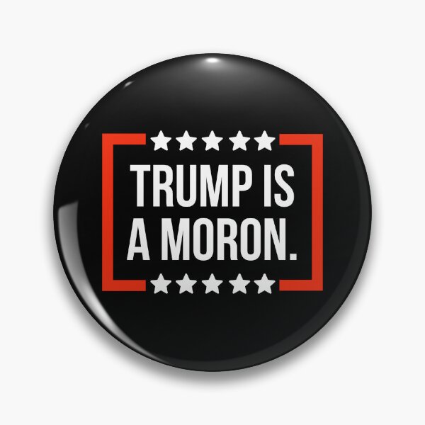 Item preview, Trump is a moron  designed and sold by Rachel the Artist .