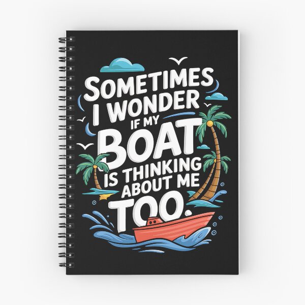 Item preview, Funny Boating Quote Design - "Sometimes I Wonder If My Boat Is Thinking About Me Too" designed and sold by Karsten Stier.