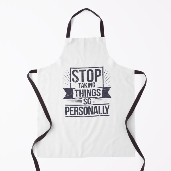 Item preview, Stop Taking things so Personally, Funny Saying designed and sold by Logiamerch.