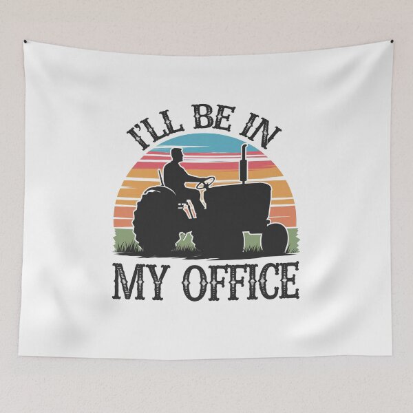 Item preview, I'll Be In My Office, Farmer on a Tractor Design designed and sold by Peter Stawicki.