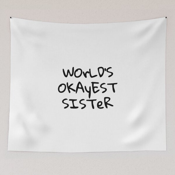 Item preview, World's Okayest Sister designed and sold by MargLandmeter.