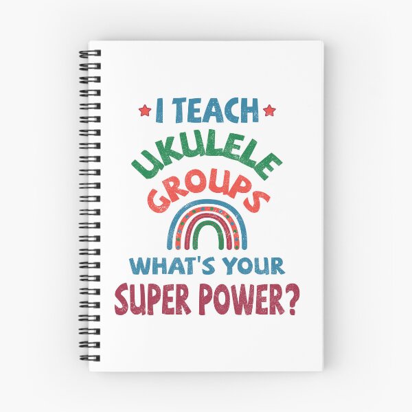 Item preview, I teach Ukulele groups, what’s your super power? designed and sold by UkeverseGifts.