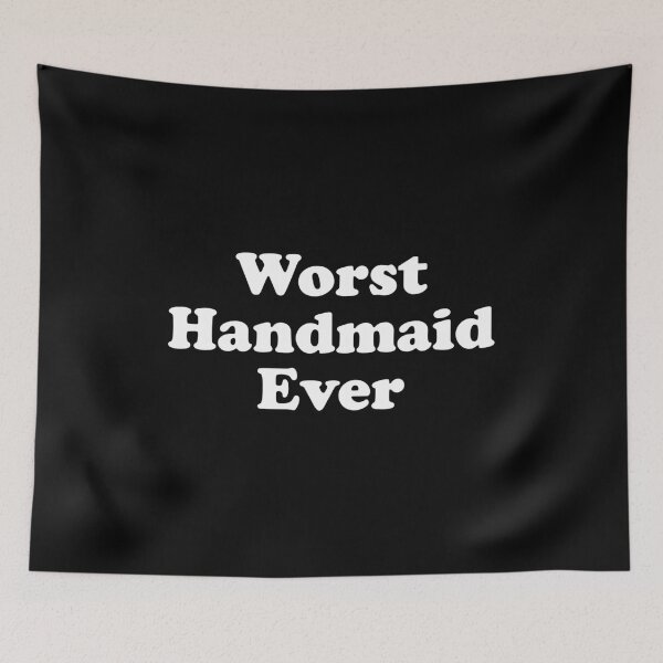 Item preview, Worst handmaid Ever designed and sold by crenaviolena.