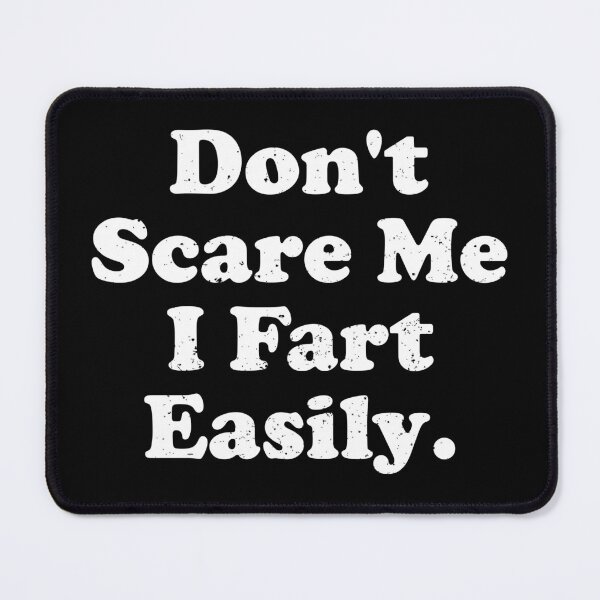 Item preview, Don't Scare Me I Fart Easily - Funny Saying designed and sold by crenaviolena.