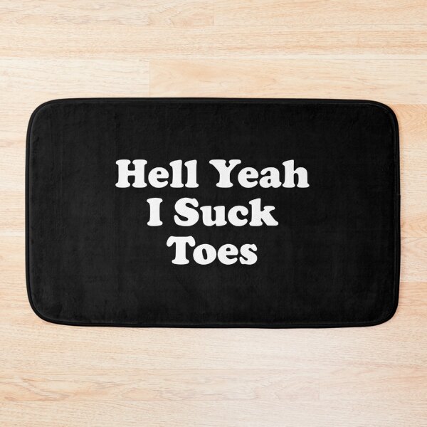 Item preview, Hell Yeah I Suck Toes - Funny Dirty Joke designed and sold by crenaviolena.