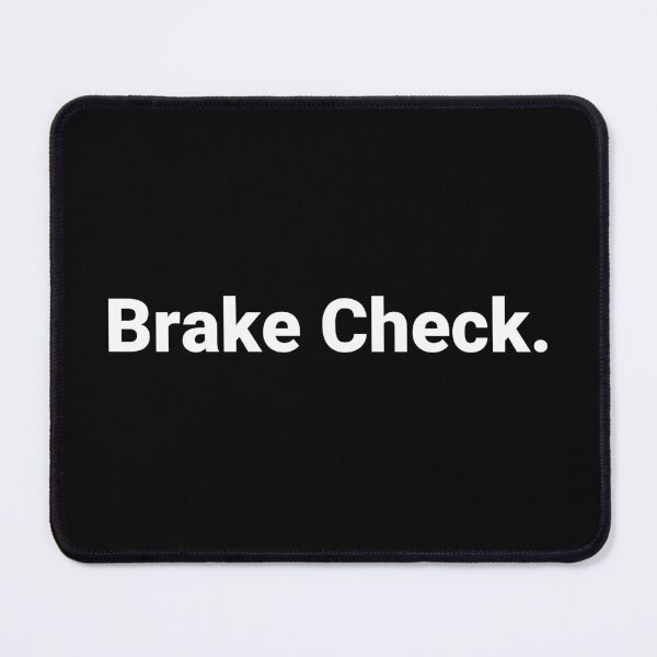 Item preview, Brake Check. designed and sold by Text-based T-Shirts and Gifts.