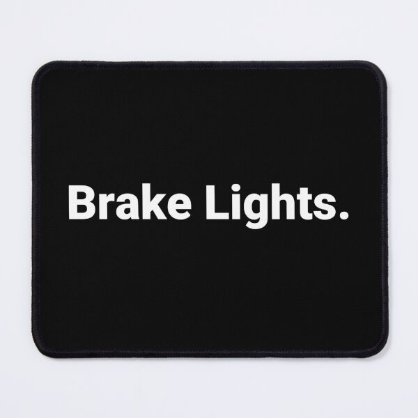 Item preview, Brake Lights. designed and sold by Text-based T-Shirts and Gifts.