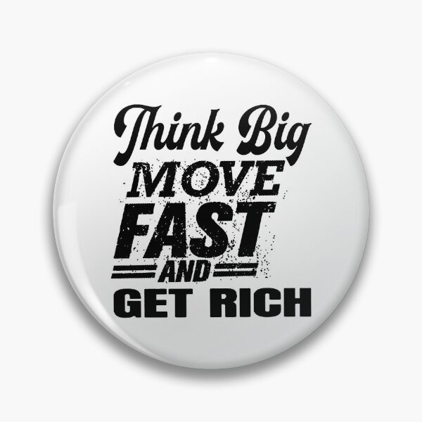 Item preview, Think Big; Move Fast; Get Rich; designed and sold by StickerApe.