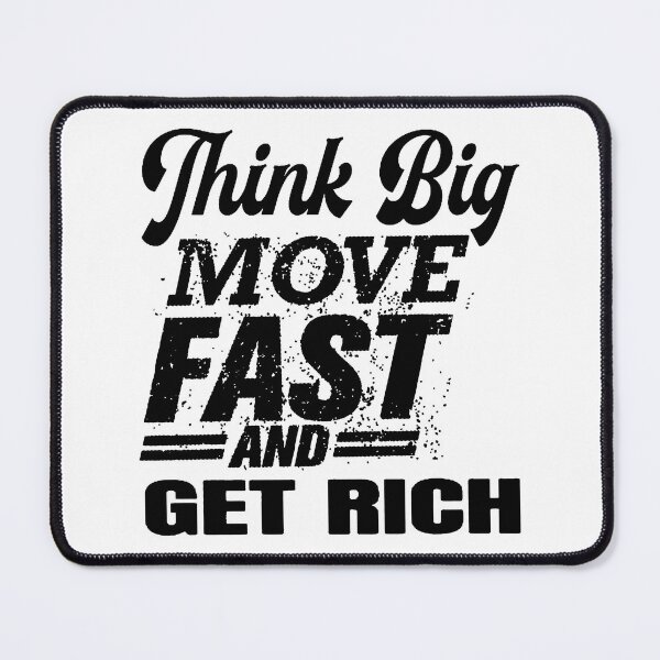 Item preview, Think Big; Move Fast; Get Rich; designed and sold by StickerApe.